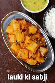 Lauki Ki Sabji Recipe Lauki Sabzi Ghiya Ki Sabji Bottle Gourd Curry Recipe Lauki Sabzi Recipes Vegetable Recipes