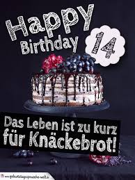 Mit witz und viel humor begrüßen wir sie! Geburtstagstorte 14 Geburtstag Happy Birthday Geburtstagsspruche Welt