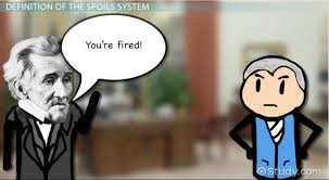 What Was The Spoils System Significance Of The Spoils System Video Lesson Transcript Study Com