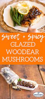 Spicy And Sweet Glazed Woodear Mushrooms Mushroom Recipes Healthy Vegetarian Mushroom Recipes Mushroom Recipes