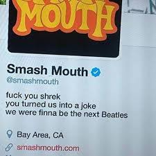 Somebody Once Told Me The World Is Gonna Roll Me Shrek Somebody Once Told Me The World Is Gonna Rule Me Me Too Meme Twitter Bio Shrek Memes