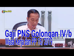 Kenaikan gaji pns ini tertuang dalam peraturan pemerintah (pp) nomor 15 tahun 2019 tentang perubahan kedelapan belas atas peraturan untuk pns golongan ii (ii/a masa kerja 0 tahun), kini gaji terendah menjadi rp 2.022.200 (sebelumnya rp 1.926.000), tertinggi (ii/d masa kerja 33 tahun). Besaran Gaji Pns Golongan 4b Berdasarkan Masa Kerja Dan Pp Nomor 15 Tahun 2019 Youtube