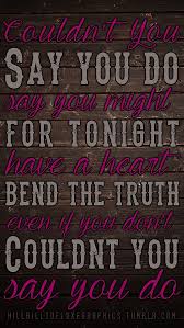 Couldn T You Mess Me Up Get In My Head Steal My T Shirt Wreck My Bed All Night Long Like Y Country Song Quotes Country Music Lyrics Country Song Lyrics