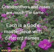 Be sure to read those as well. 65 Grandmother Quotes To Share With Your Grandma
