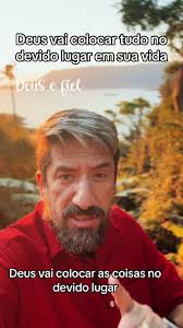 Deus vai colocar tudo no devido lugar em sua vida 🔥🔥🔥