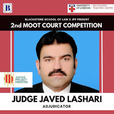 title We welcome Mr. Muhammad Javed Lashari as an Adjudicator for the 2nd  Annual Moot Court Competition 2022 hosted by Blackstone School of Law in  collaboration with @justiceprojectpak ! Mr. Muhammad Javed