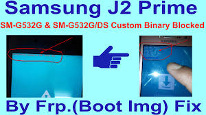Samsung J2 Prime Sm G532g Sm G532g Ds Custom Binary Blocked By Frp Boot Img Fix Gsm Solution Com About Mobile Reparing Hardware And Software