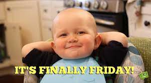 It is always associated with joy, fun, laughter it is a wonderful occasion to relieve accumulated stress and to send its friday meme. Friday Memes Funny Stuff To Share Thank God It S Friday