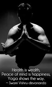 Health Is Wealth Peace Of Mind Is Happiness Yoga Shows The Way How To Do Yoga