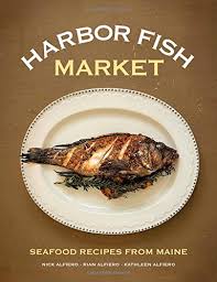 Maybe you would like to learn more about one of these? Harbor Fish Market Seafood Recipes From Maine Alfiero Nick 9781608932450 Amazon Com Books