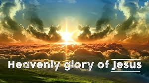 Heavenly glory of Jesus | New Life Fellowship