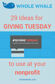 Not Sure How To Create A Great Givingtuesday Campaign Here Are 29 Ideas For Giving Tuesday For Nonprofits To Use Giving Tuesday Giving Day Giving
