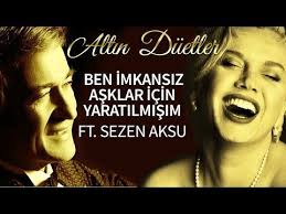 Erol Evgin Amp Sezen Aksu Ben Imkansiz Asklar Icin Yaratilmisim Youtube Muzik Alintilari Muzik Sarkilar