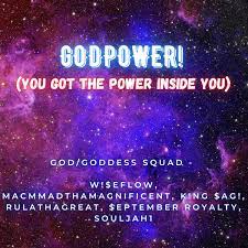 GODPOWER (You Got the Power Inside You) (feat. Souljah1, W!$EFlow, Macmmad  Tha Magnificent, King Sagi, September Royalty & Rula Tha Great) - Single by  GOD-GODDESS SQUAD on Apple Music