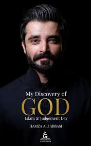 My Discovery of God, Islam & Judgement Day by Hamza Ali Abbasi (Ebook)