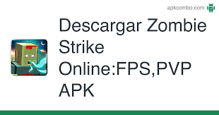 Descargue pixel combat zombies strike 3.9.5 mod (dinero ilimitado) gratis para móviles android, teléfonos inteligentes. Zombie Strike Online Fps Pvp Apk 1 55 Juego Android Descargar