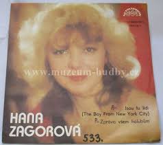 Golden nightingale) was a music poll established by magazine mladý svět along with smena na nedeľu in 1962, and broadcast on television. Hana Zagorova Jsou Tu Lidi The Boy From New York City Zprava Vsem Holubum Online Vinyl Shop Gramofonove Desky