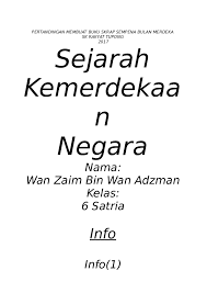 Seorang pejuang sufi dengan tarekat sanusiyyah. Pertandingan Membuat Buku Skrap Sempena Bulan Merdeka Sk Rakyat Tupong 2017 Sejarah Kemerdekaa N Negara Wan Imamul Academia Edu