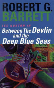 Between the Devlin and the Deep Blue Seas: A Les Norton Novel 5 by Robert  G. Barrett (Paperback, 1991) for sale online