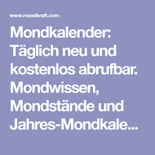 Mondkalender Taglich Neu Und Kostenlos Abrufbar Mondwissen Mondstande Und Jahres Mondkalender Im Shop Mondkraft Im Einklang Mi Mondkalender Mond Kalender