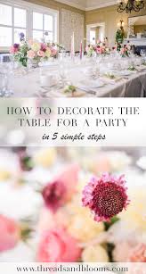 For your dining table to add a bit of class and charm, or for that table in the middle of the foyer, we give you a wonderfully colorful and vibrant collection of silk flower centerpieces. Dining Table Flowers 5 Steps For A Simple Table Setting