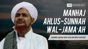 Manhaj Ahlus Sunnah Wal Jama Ah Habib Umar Bin Hafidz Youtube