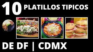 Obtenga acceso a cupones exclusivos. 10 Platillos Tipicos De Cdmx Comida Tipica Del Df Youtube
