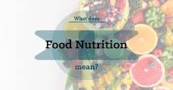 What Does Food Nutrition Mean? Maintaining a healthy weight and ...