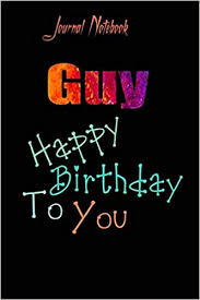 I wish that your smile would never ever leave. Amazon Com Guy Happy Birthday To You Sheet 9x6 Inches 120 Pages With Bleed A Great Happybirthday Gift 9781660220427 Notebooks Happybirthday Books