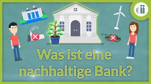 Nachhaltige banken werden nach den finanzskandalen und der bankenkrise 2018 für viele kunden immer interessanter. Was Ist Eine Nachhaltige Bank Nachhaltig Investieren Youtube