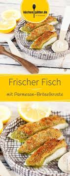 Fisch Mit Parmesan Broselkruste Rezept Fur Raclette Rezept Rezepte Einfache Gerichte Lebensmittel Essen