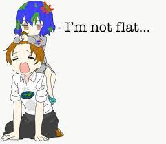 Earth Chan Is Not Flat 9gag
