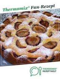 Zwetschgen Eierlikor Kuchen Rezept Thermomix Rezepte Kuchen Thermomix Kuchen Thermomix Backen