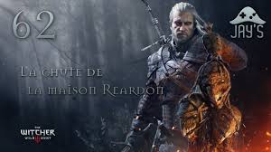 Fr Let S Play The Witcher Iii La Chute De La Maison Reardon 62 Youtube