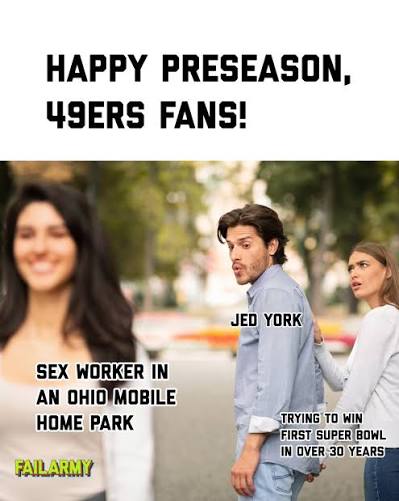 I own this football team. You don't dismiss owners - Jed York #nfl #49ers  #failarmy #humor #nflmemes