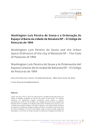During a 40 year long career, he always stood for the importance of being. Pdf Washington Luis Pereira De Sousa And The Urban Space Ordinance Of The City Of Batatais Sp The Code Of Postures Of 1894