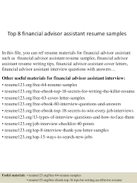 Analytical, bilingual assistant financial advisor with 5+ years of experience and knowledge in asset management, budgeting, consolidation, accounting and reporting functions, and personal and corporate taxation. Top 8 Financial Advisor Assistant Resume Samples