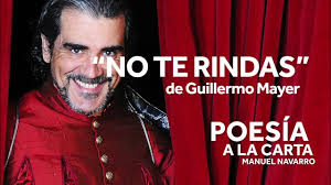 "NO TE RINDAS" de Guillermo Mayer.