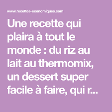 Riz Au Lait Au Thermomix Trop Facile Et Succulent Recettes De Cuisine Avec Thermomix Ou Pas Recette Riz Au Lait Recette Thermomix