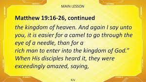 Taken from the passage in the bible (luke 18:25), for it is easier for a camel to go through the eye of a needle than for a rich man to enter. Section 1 3 Kjv Ppt Download