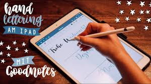 Mach dich vor dem eigentlichen schreiben mit deinen schreibutensilien vertraut: Hand Lettering Kalligrafie Mit Goodnotes Am Ipad Justsayeleanor Goodnotes Tutorial Hacks Youtube