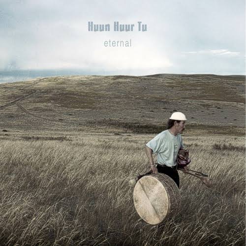 Huun-Huur-Tu - Eternal 