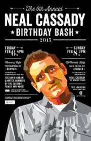 The Friday Experience: Neal Cassady Birthday Beatnik Bash
