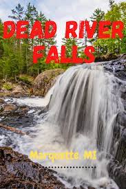Marquette Mi Dead River Falls Guide River Falls Waterfall Hikes Michigan Travel