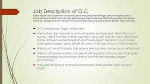 General cashier menyetor uang hasil pendapatan beserta giro dan cek setiap hari setiap penyerahan atas tagihan, harus ada tanda terima penyerahannya, setelah itu general cashier menerbitkan form bukti penerimaan kas, setelah. General Cashier Introduction Ppt Download
