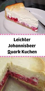 Ich weiß, ich weiß, das ist kaum zu fassen, aber hier ist weder für die füllung habe ich den quark, den zucker, das ei und die hälfte der johannisbeeren. Leichter Johannisbeer Quark Kuchen Mit Fettarmen Murbeteig Und Weissen Oder Roten Johannisbeeren Johannisbeerkuchen Mit Streusel Kuchen Rezepte Kuchen