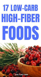17 High Fiber Low Carb Foods High Fiber Low Carb High Fiber Vegetables High Fiber Foods