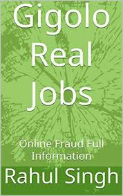 Gigolo Real Jobs Online Fraud Full Information By Rahul Singh In 2020 Kindle Reading Online Jobs Gigolo