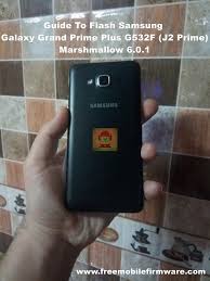 Felix rom modded and customization by this developer j2 prime reborn group. Guide To Flash Samsung Galaxy Grand Prime Plus G532f J2 Prime Marshmallow 6 0 1 Odin Method
