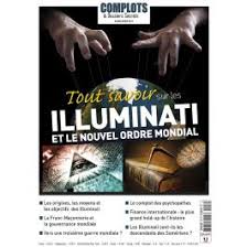 Maybe you would like to learn more about one of these? Tout Savoir Sur Les Illuminati Et Le Nouvel Ordre Mondial A Lire Dans Le Hors Serie N 8 Complots Et Dossiers Secrets